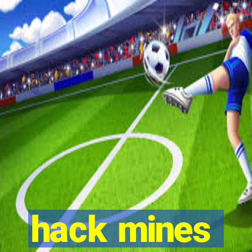 hack mines